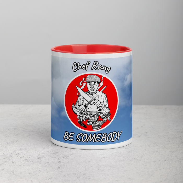 Chef Rang - BE SOMEBODY Mug with Color Inside - Chef Rang