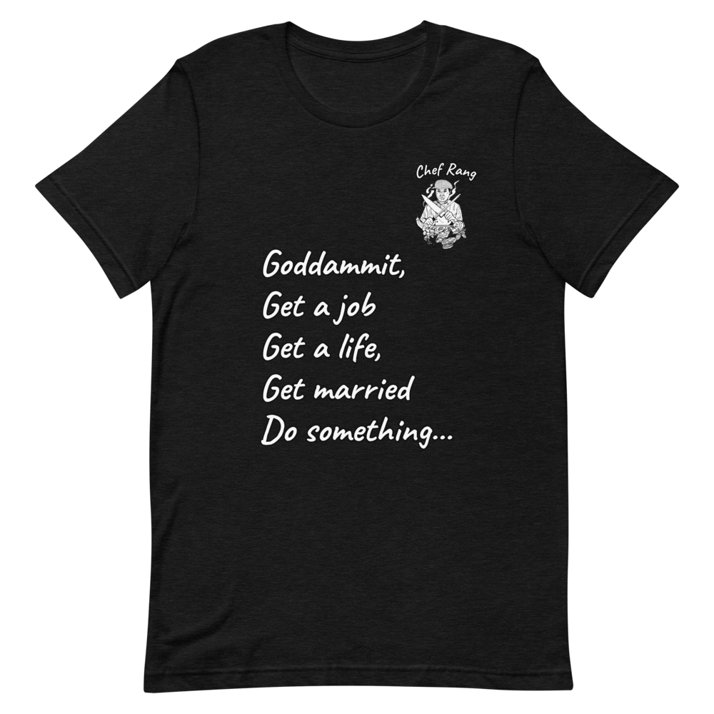 Chef Rang - Do Something Unisex T-Shirt - Chef Rang